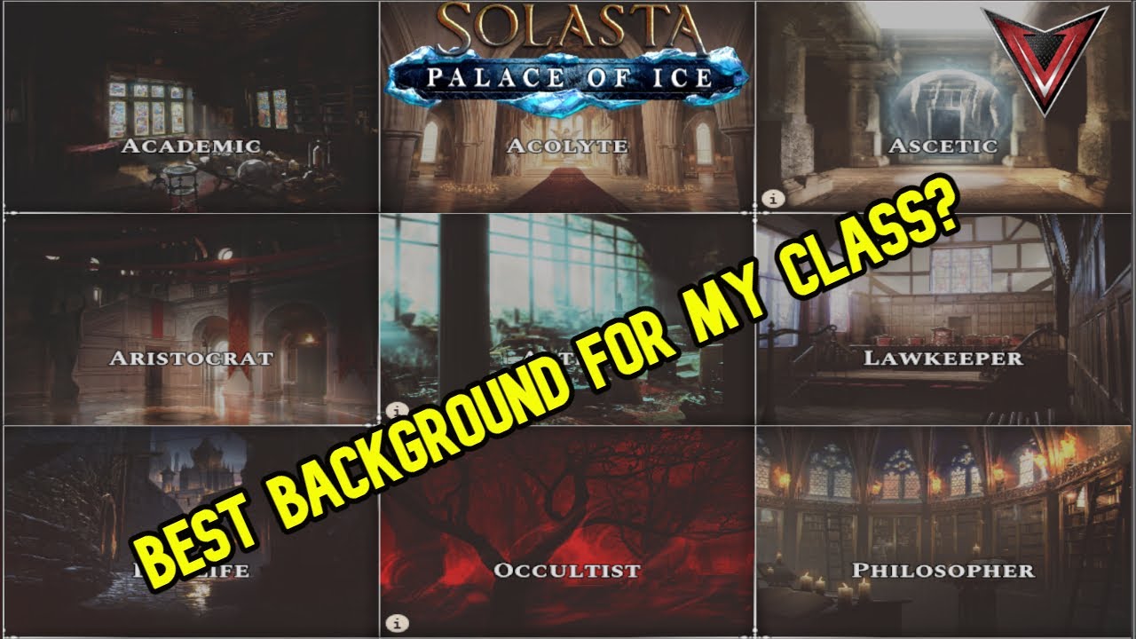 Palace of Ice DLC [Solasta] Best Bacgrounds For Each Class?