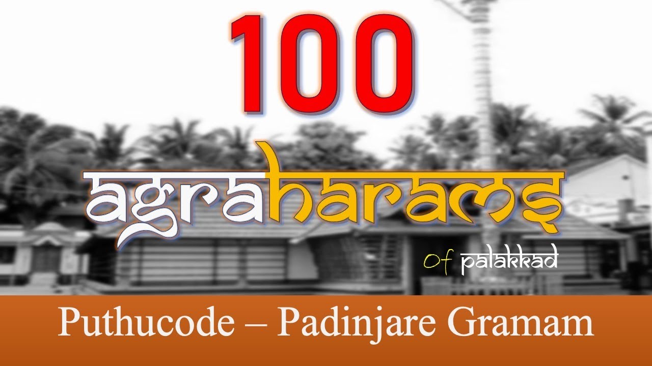 Puthucode - Padinjare Gramam - 100 Agraharams Project