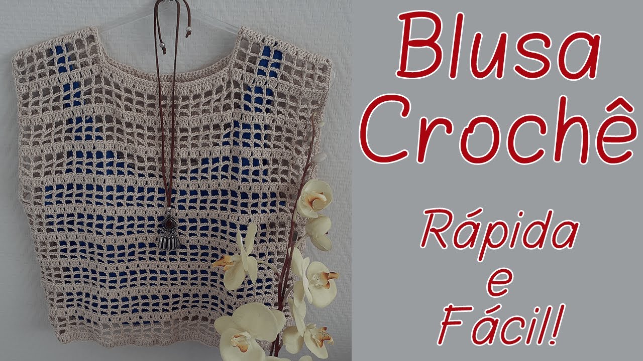 BLUSA EM CROCHÊ | Passo a Passo