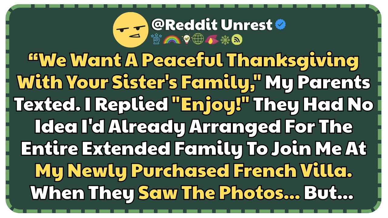 "We Want A Peaceful Thanksgiving With Your Sister's Family," My Parents Texted. I Replied "