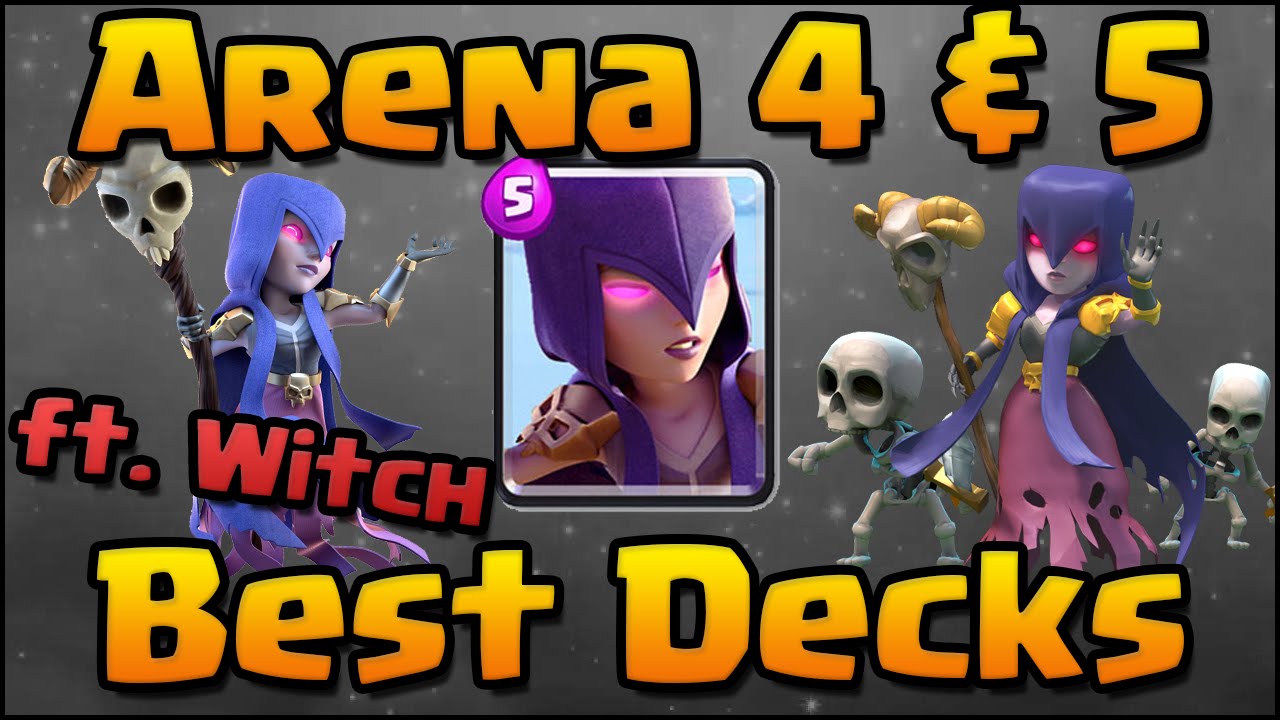 Clash Royale - Best Arena 4 & Arena 5 Decks and Attack Strategy with Witch Card!