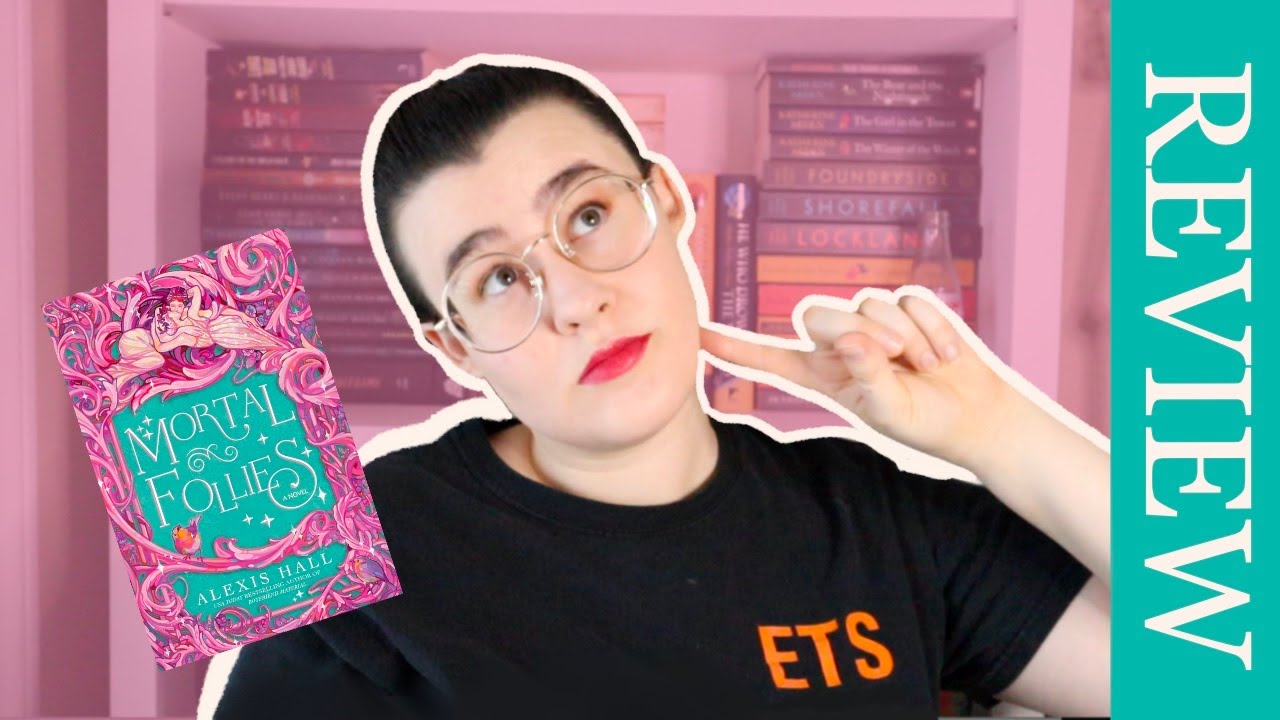 Mortal Follies Book Review | and all the magical, sapphic, historical books i've read