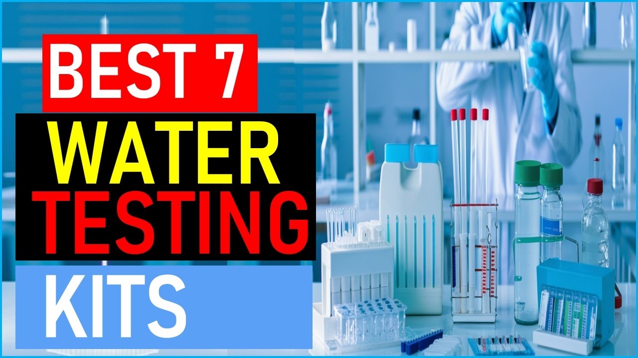 Top the 7 Best Water Testing Kits  in 2026