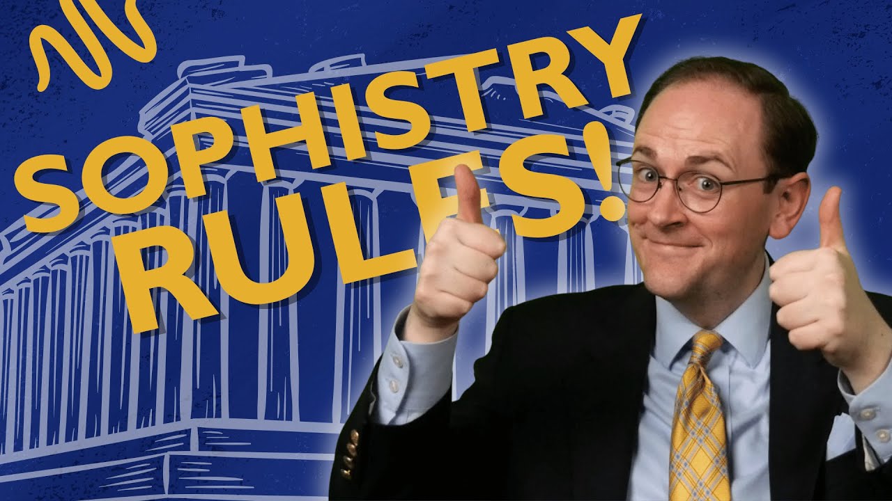Sophistry is Pretty Great Actually | Rhetoric in Ancient Greece