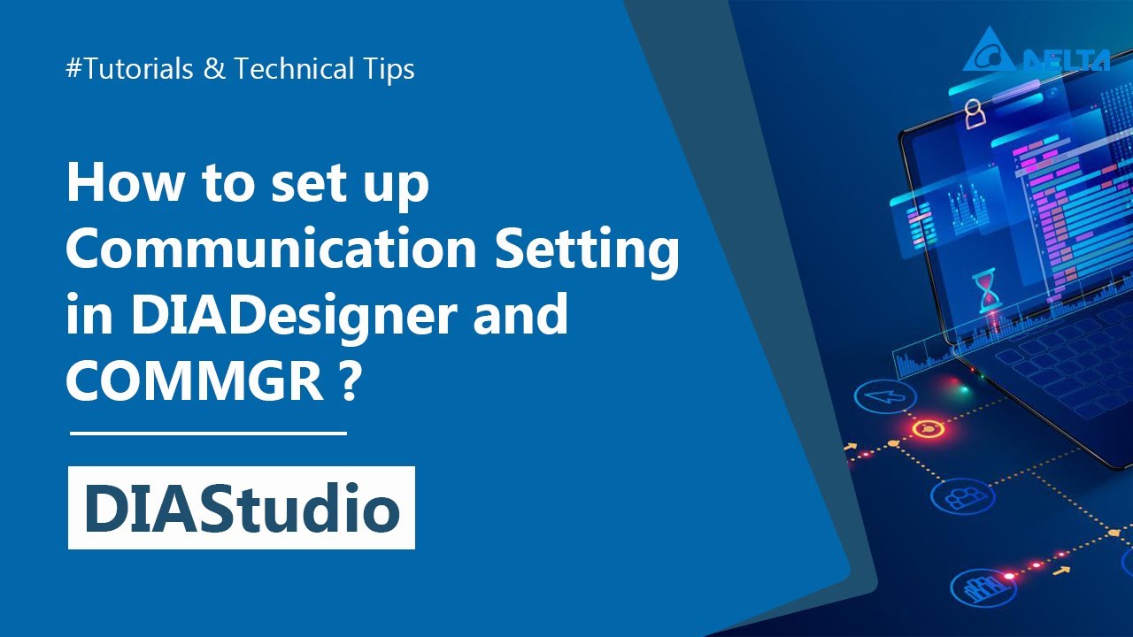 DIAStudio - How to set up Communication Setting in DIADesigner and COMMGR