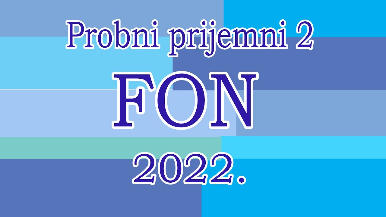 Probni prijemni ispit 2 - FON 2022.