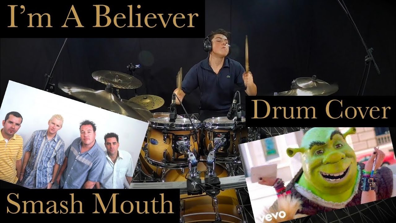 I’m A Believer - Drum Cover - Smash Mouth