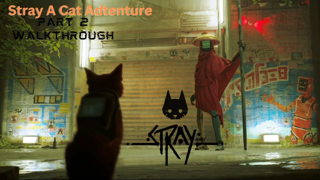 Welcome to Robot City in Stray Gameplay: An Epic Cat Adventure!