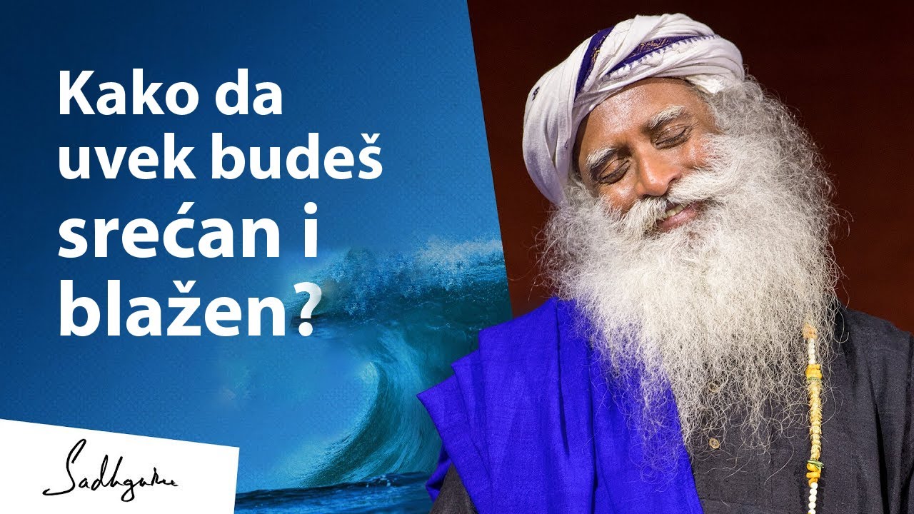 Kako da uvek budeš srećan | Sadhguru