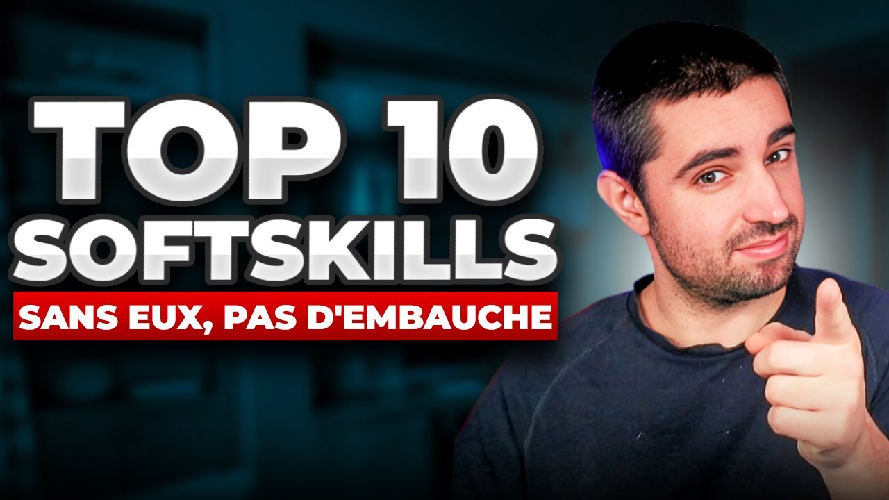 Les 10 soft skills INDISPENSABLES pour décrocher un job en 2026