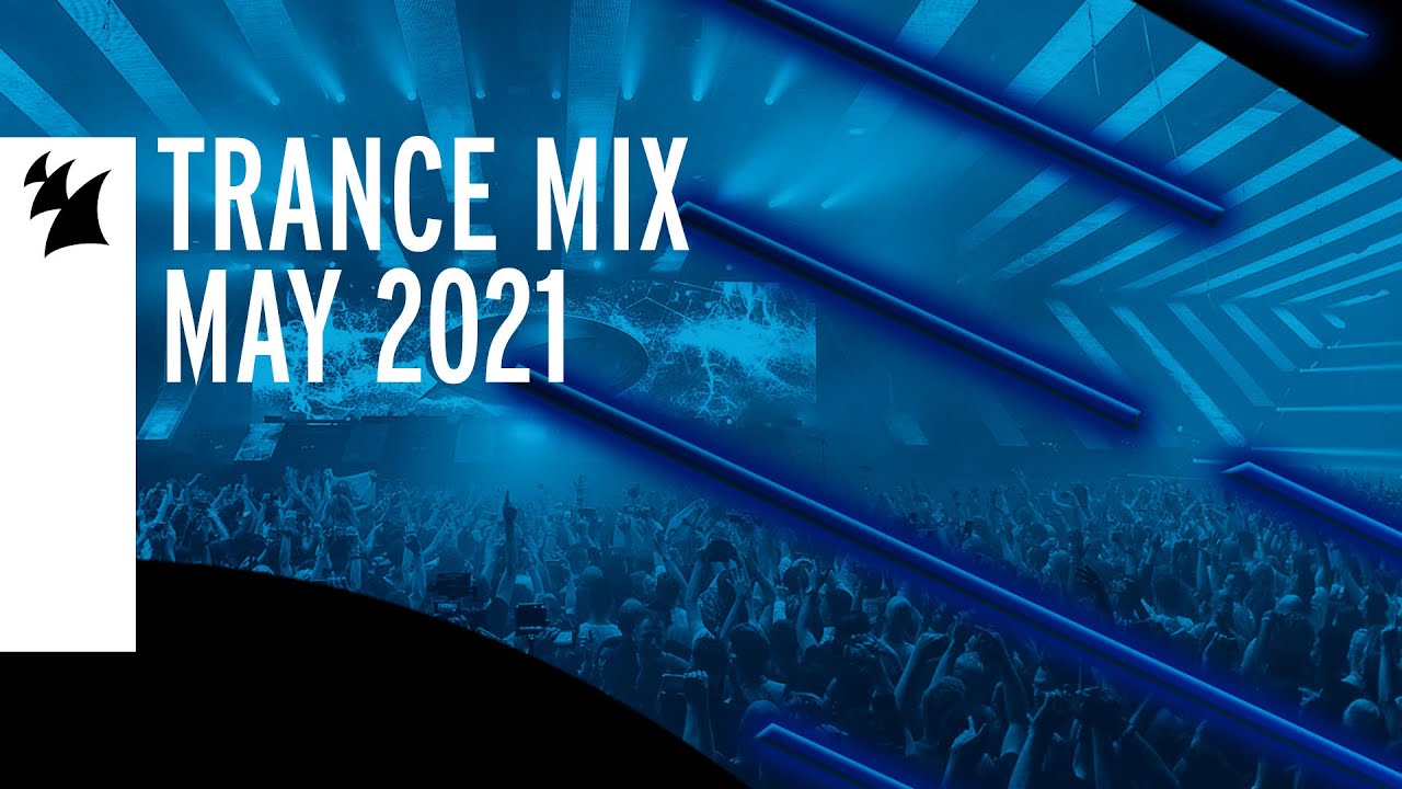 Armada Music Trance Mix - May 2021