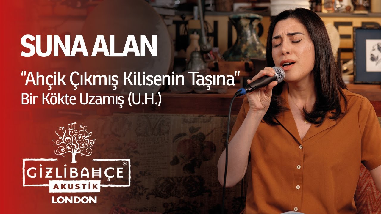 Suna Alan - Ahçik Çıkmış Kilisenin Taşına - Bir Kökte Uzamış (Uzun Hava)