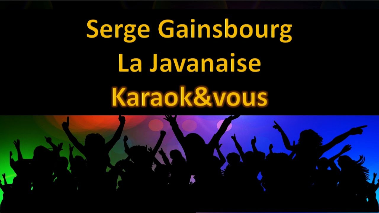 Karaoké Serge Gainsbourg - La Javanaise