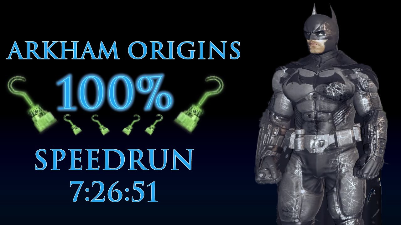 Batman: Arkham Origins 100% Speedrun (7:26:51) [Old]