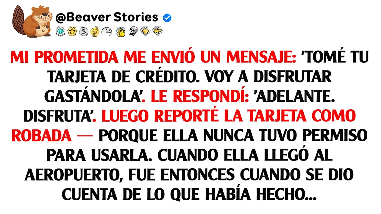 Mi prometida me escribió: ‘Me llevé tu tarjeta de crédito. Voy a disfrutar usándola’. Le respondí:..