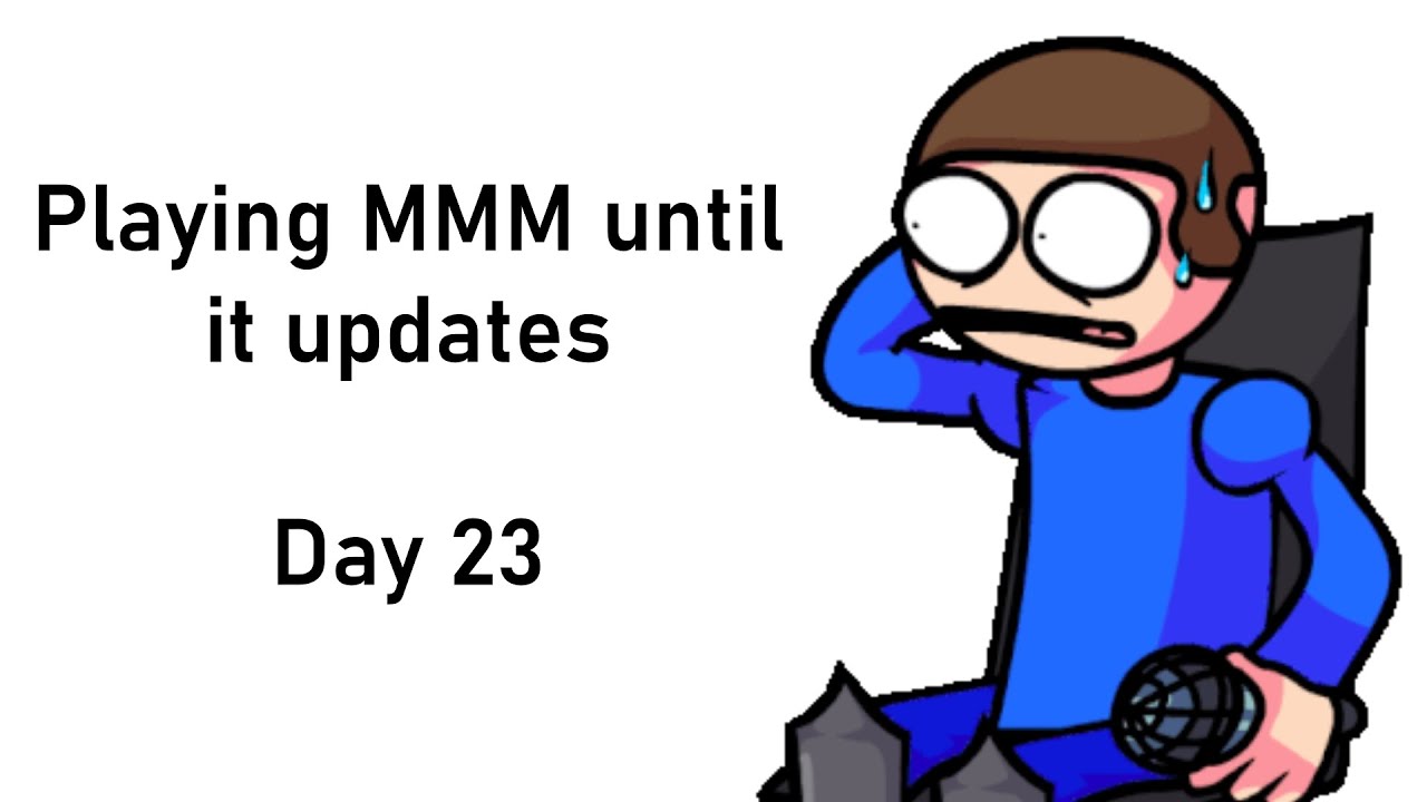 Playing Monday Morning Misery until it updates (Day 23)