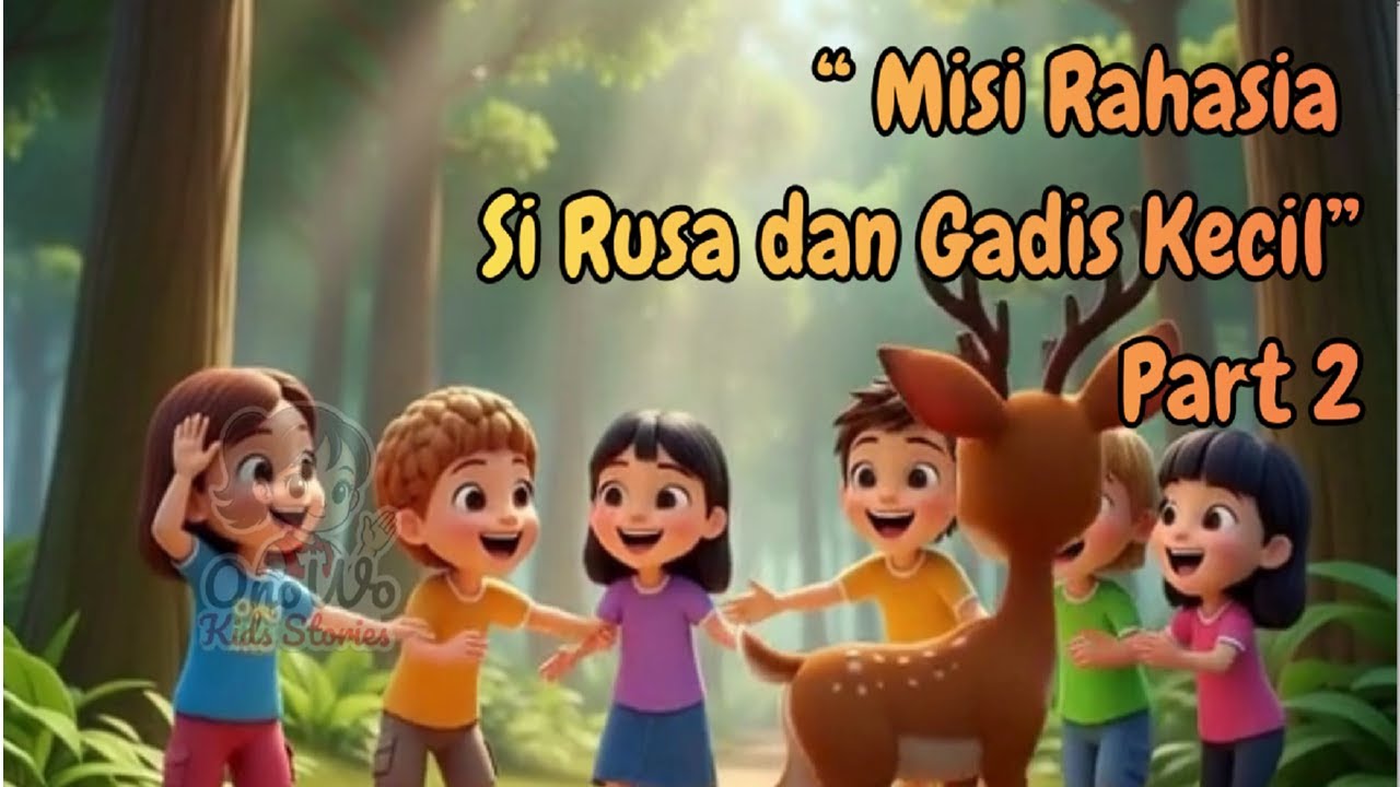 Misi Rahasia Si Rusa dan Gadis Kecil 2 #ceritainspiratif #ceritafiktif #bedtimestories #ceritaanak