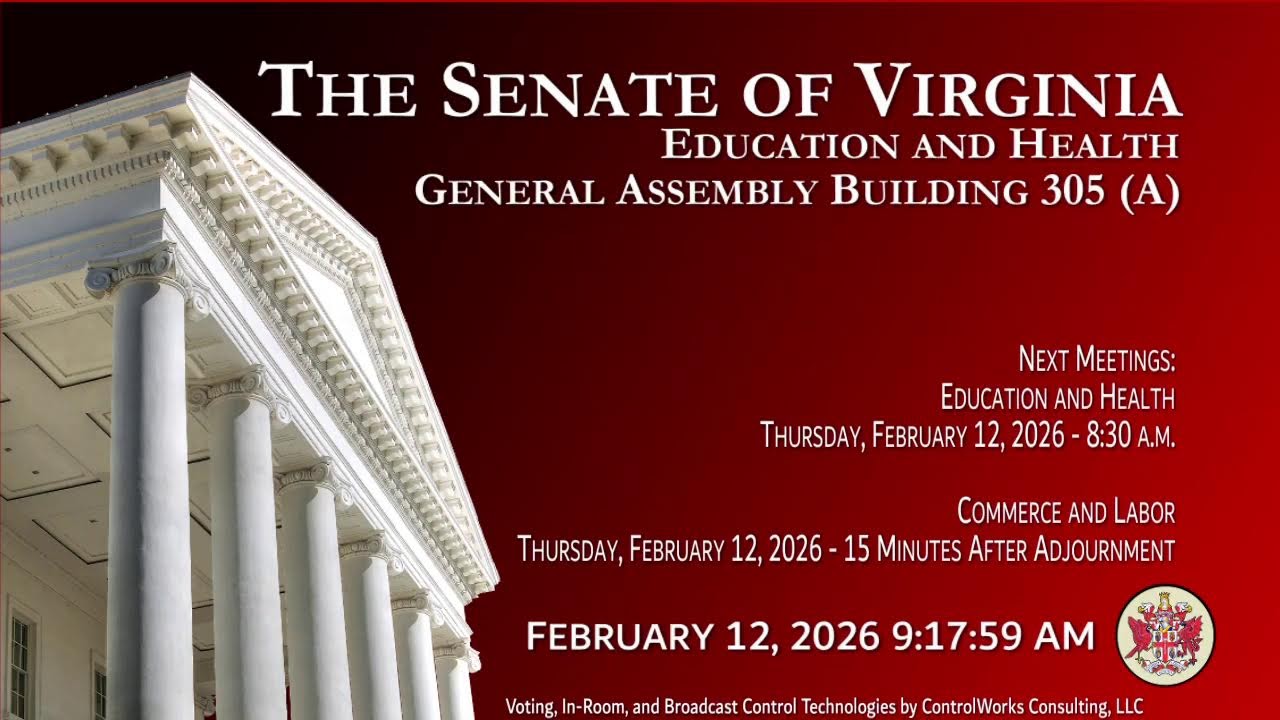 Senate of Virginia: Education and Health on 2026-02-12 [Finished]