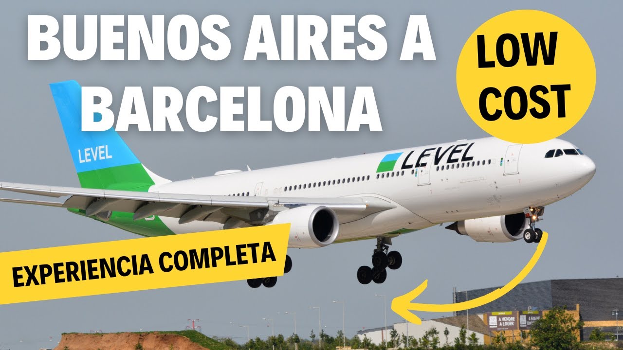 VUELO LOW COST por LEVEL de BUENOS AIRES a BARCELONA