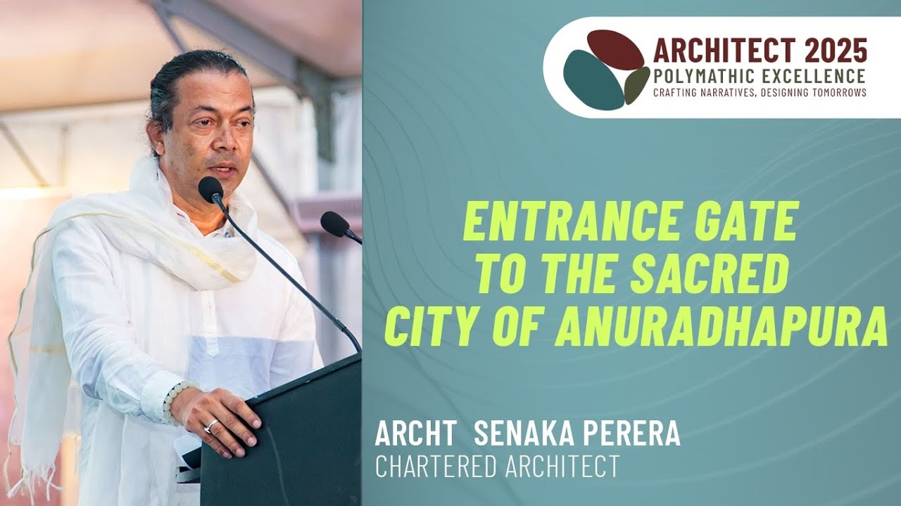 Entrance Gate to the Sacred City of Anuradhapura - Architect 2025 - Public Discussion Forum
