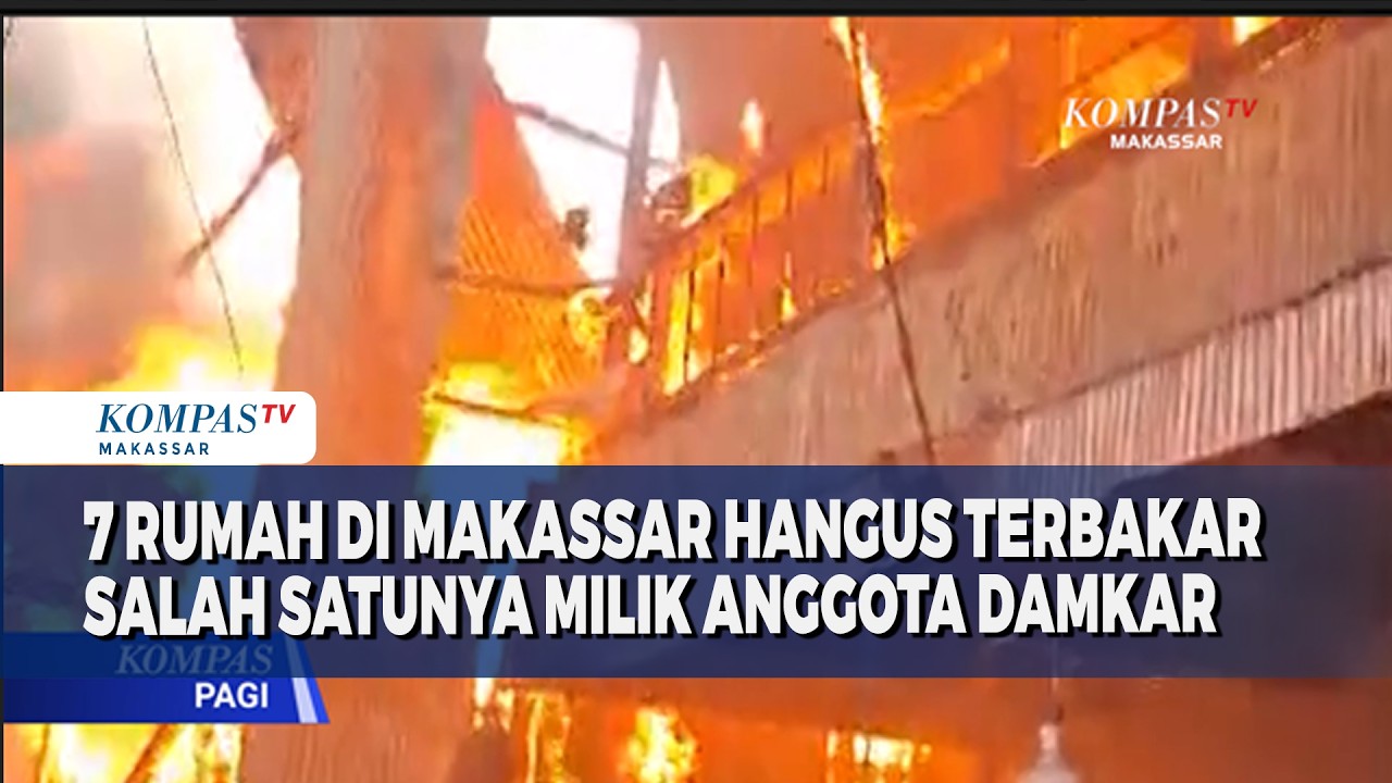7 Rumah Di Makassar Hangus Terbakar Salah Satunya Milik Anggota Damkar