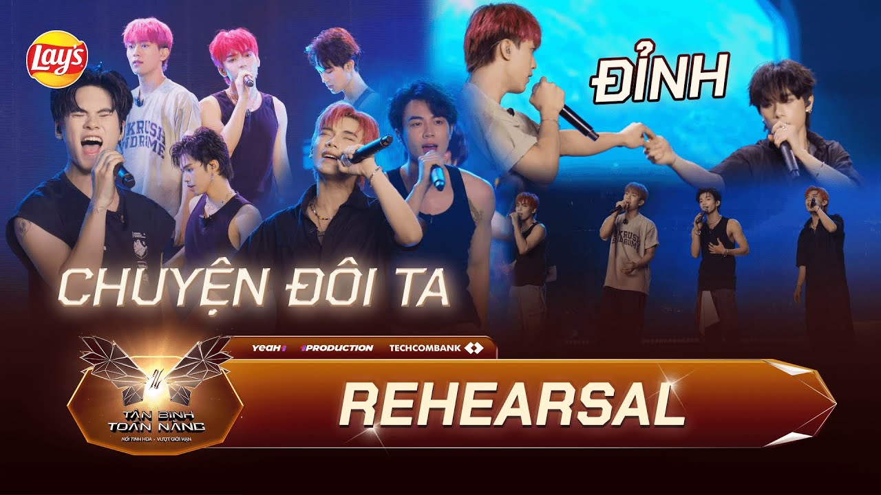 [ REHEARSAL ] CHUYỆN ĐÔI TA -  Tân Binh Toàn Năng