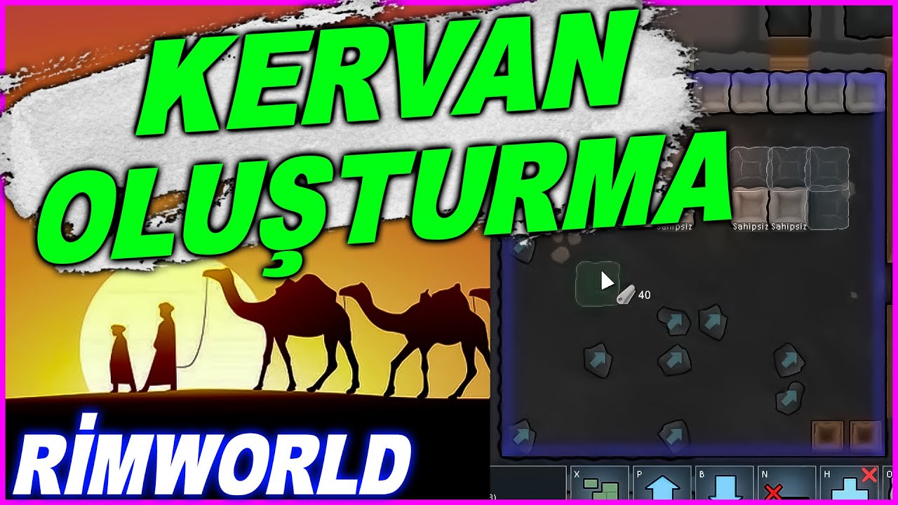 SONUNDA KERVAN OLUŞTURMAYA BAŞLADIK! G&Ouml;REVLER! - Rimworld T&uuml;rk&ccedil;e | B9
