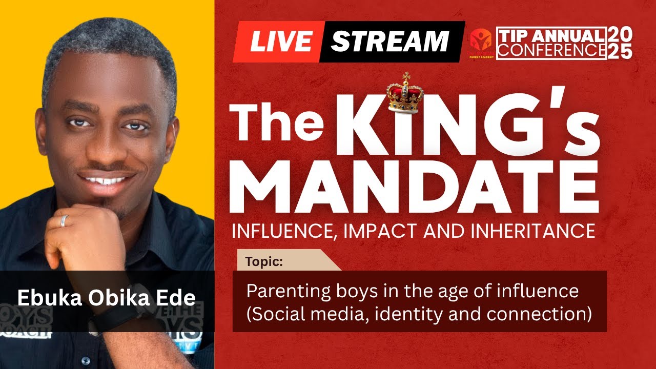 Parenting boys in the age of influence (Social media,  identity and connection) | Ebuka Obika Ede