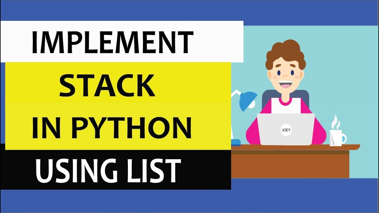 Implement stack in Python using list | step by step explanation