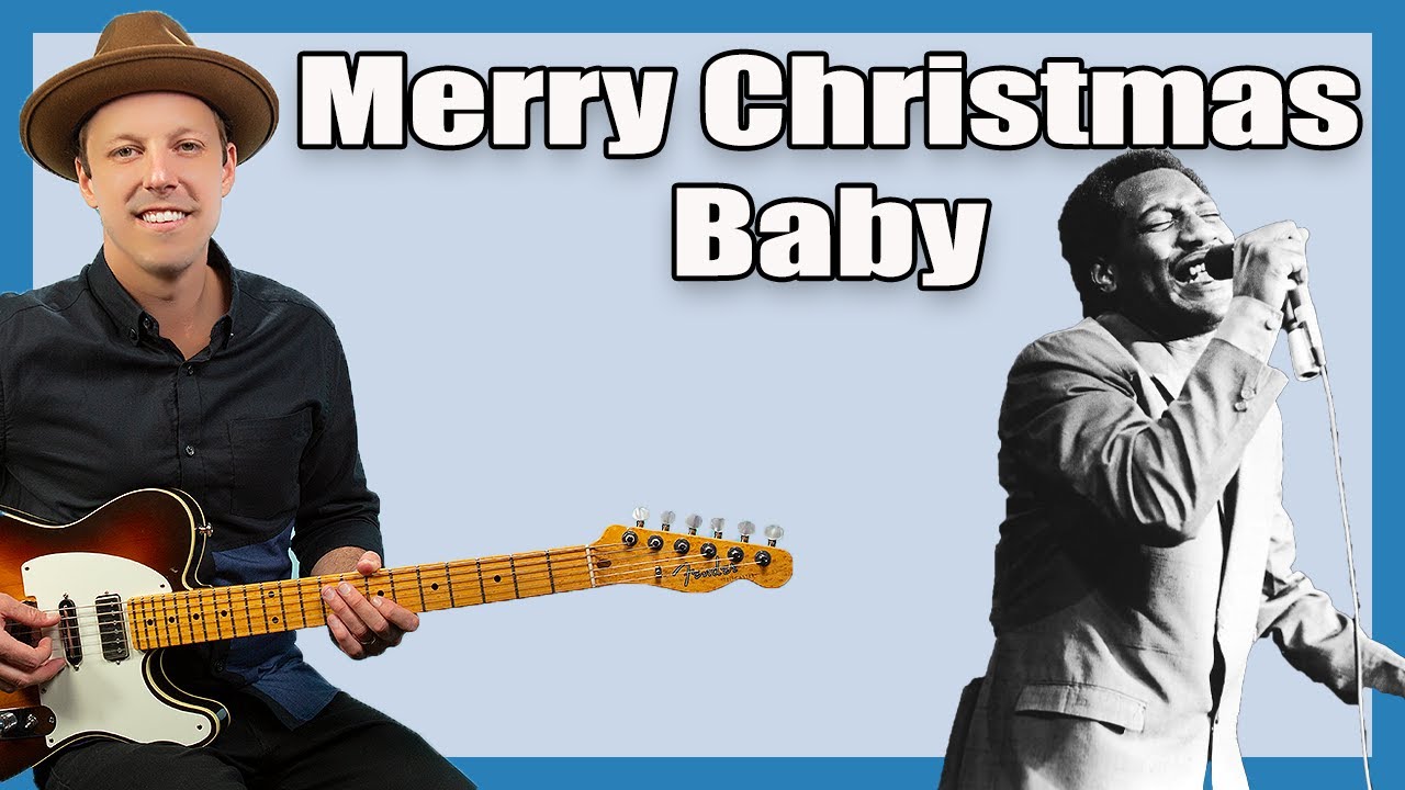 Merry Christmas Baby Blues Guitar Lesson (Otis Redding)