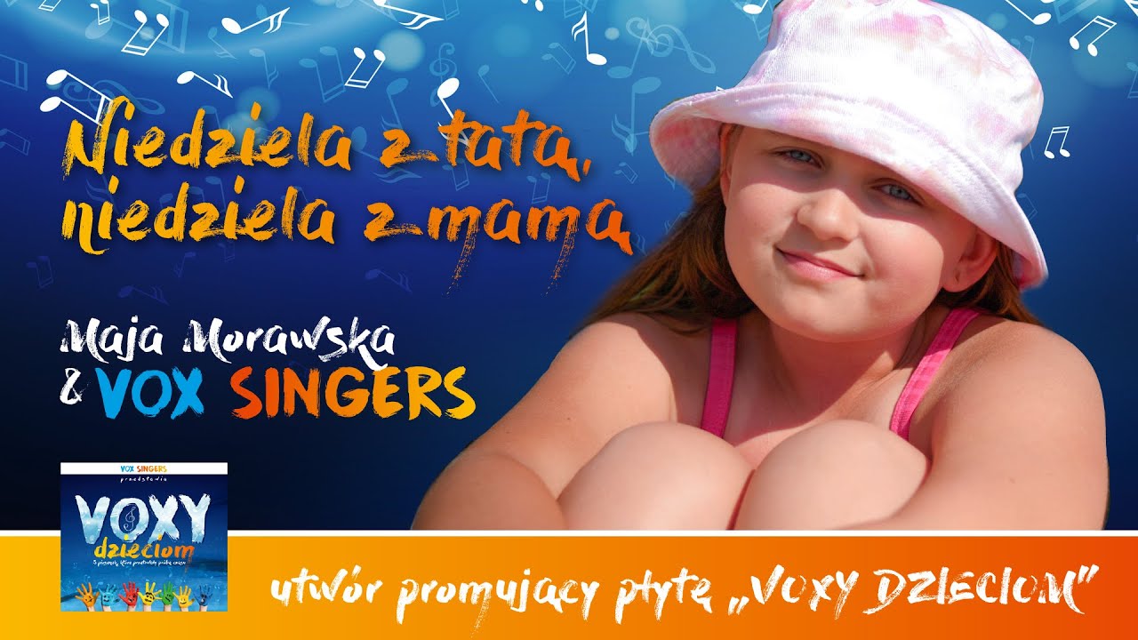 VOX SINGERS & Maja Morawska - Niedziela z tatą, niedziela z mamą