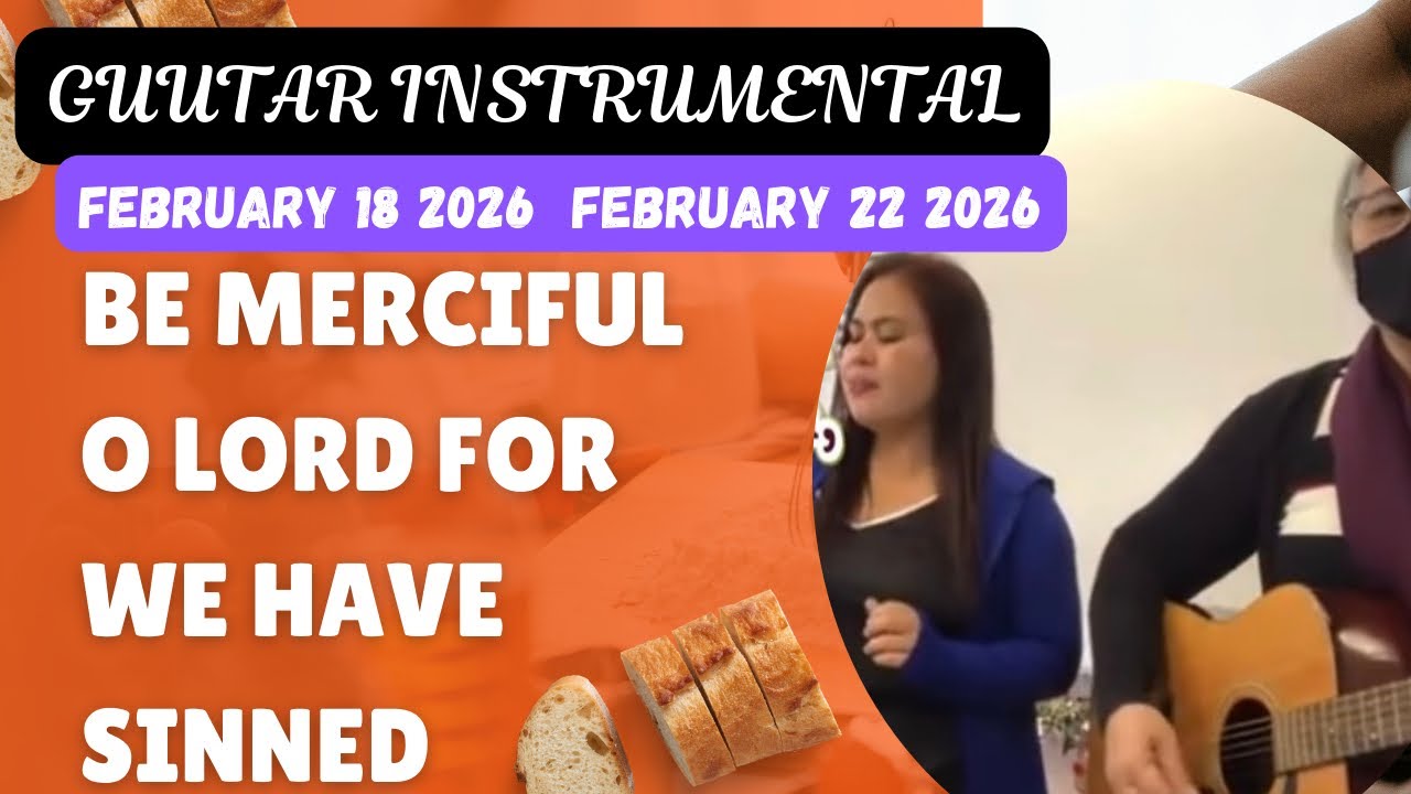 Feb 18 2026 Feb 22 2026 #guitarinstrumental BE MERCIFUL O LORD FOR WE HAVE SINNED #psalms #ofw 