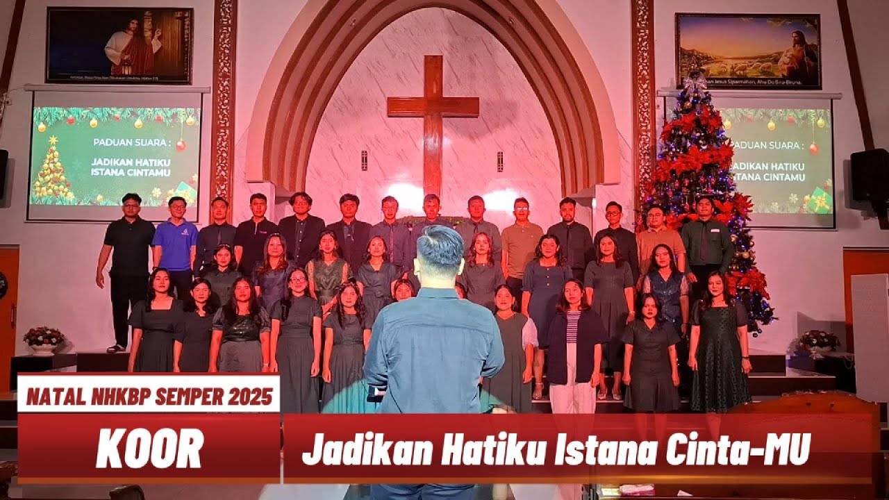 Jadikan Hatiku Istana Cinta-MU - KOOR Natal NHKBP Semper 2025