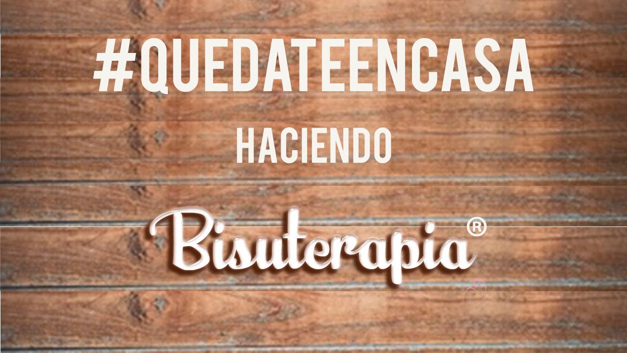 QUEDATE EN CASA HACIENDO BISUTERIA COMO TERAPIA