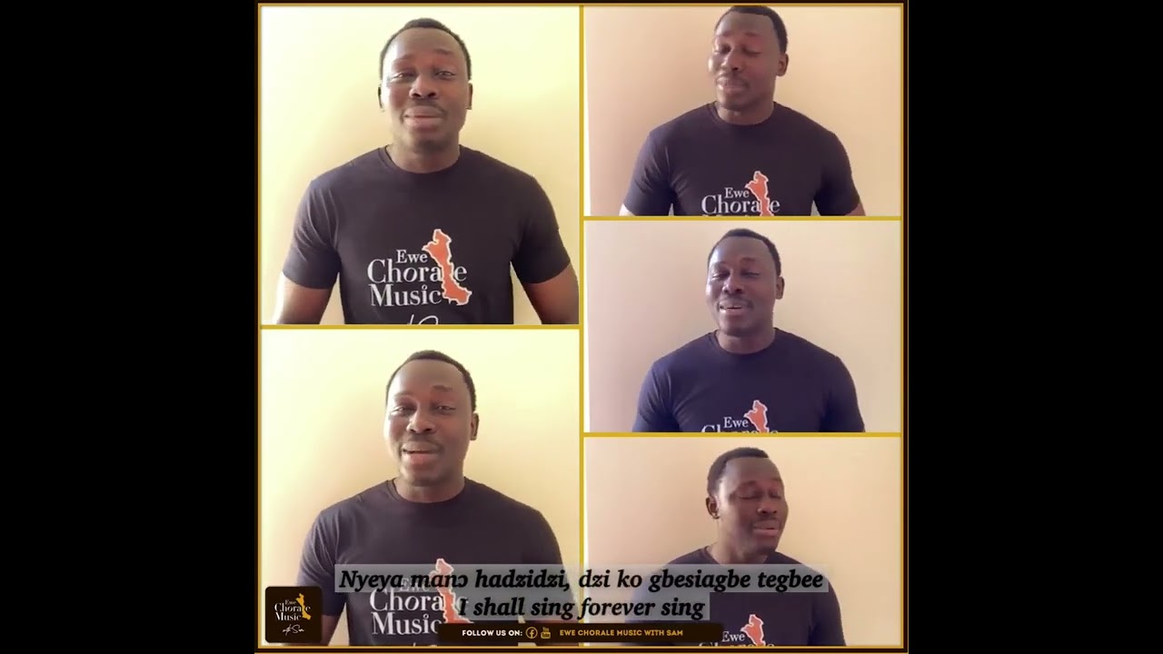 NYEYA MANƆ HADZIDZI DZI | Ewe A Capella by Sam