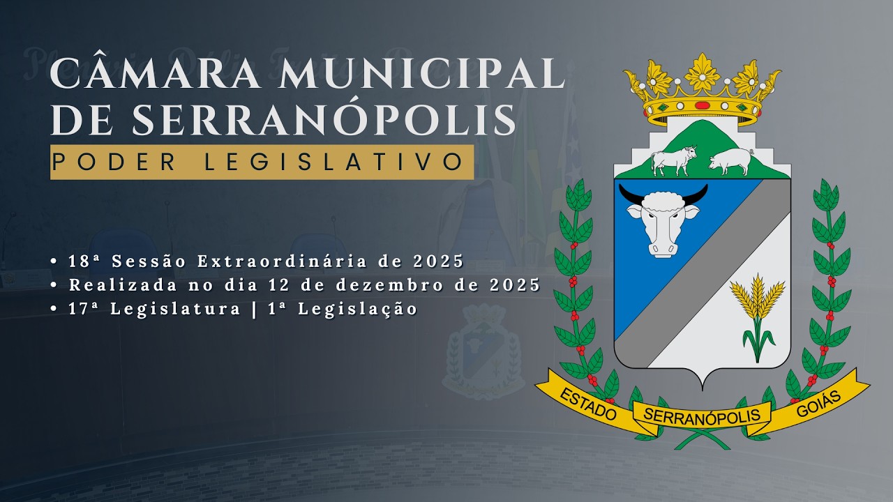 18ª Sessão Extraordinária de 2025 – Câmara Municipal de Serranópolis GO