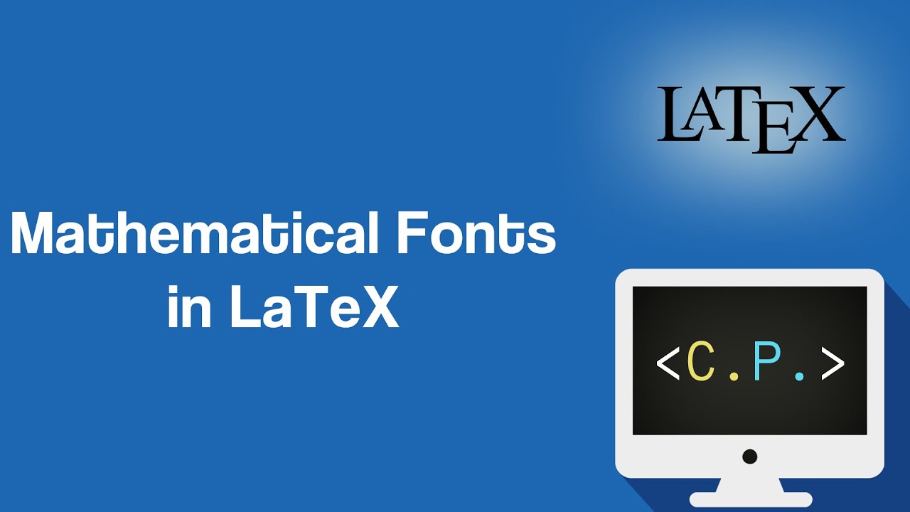 Mathematical Fonts - LaTeX Tutorial (Part 5)