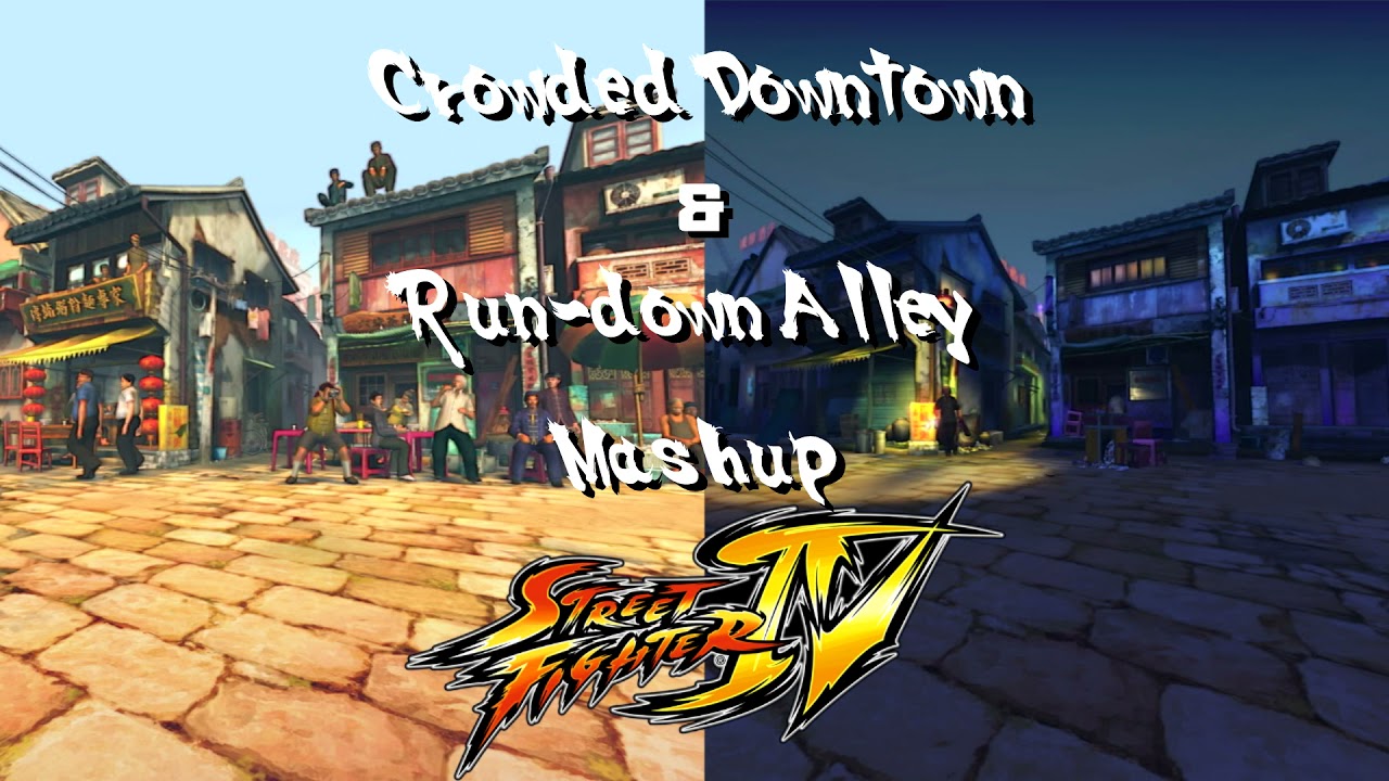 Crowded Downtown & Run down Alley Mashup - Street Fighter IV