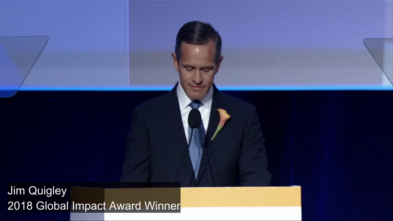 Jim Quigley - 2018 Acceptance Speech for Global Impact Award