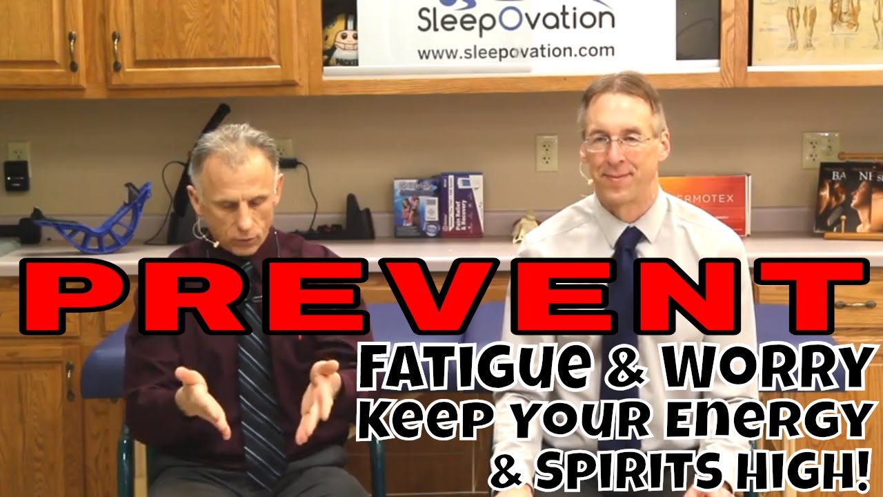 Prevent Fatigue and Worry, Keep Your Energy and Spirits High!