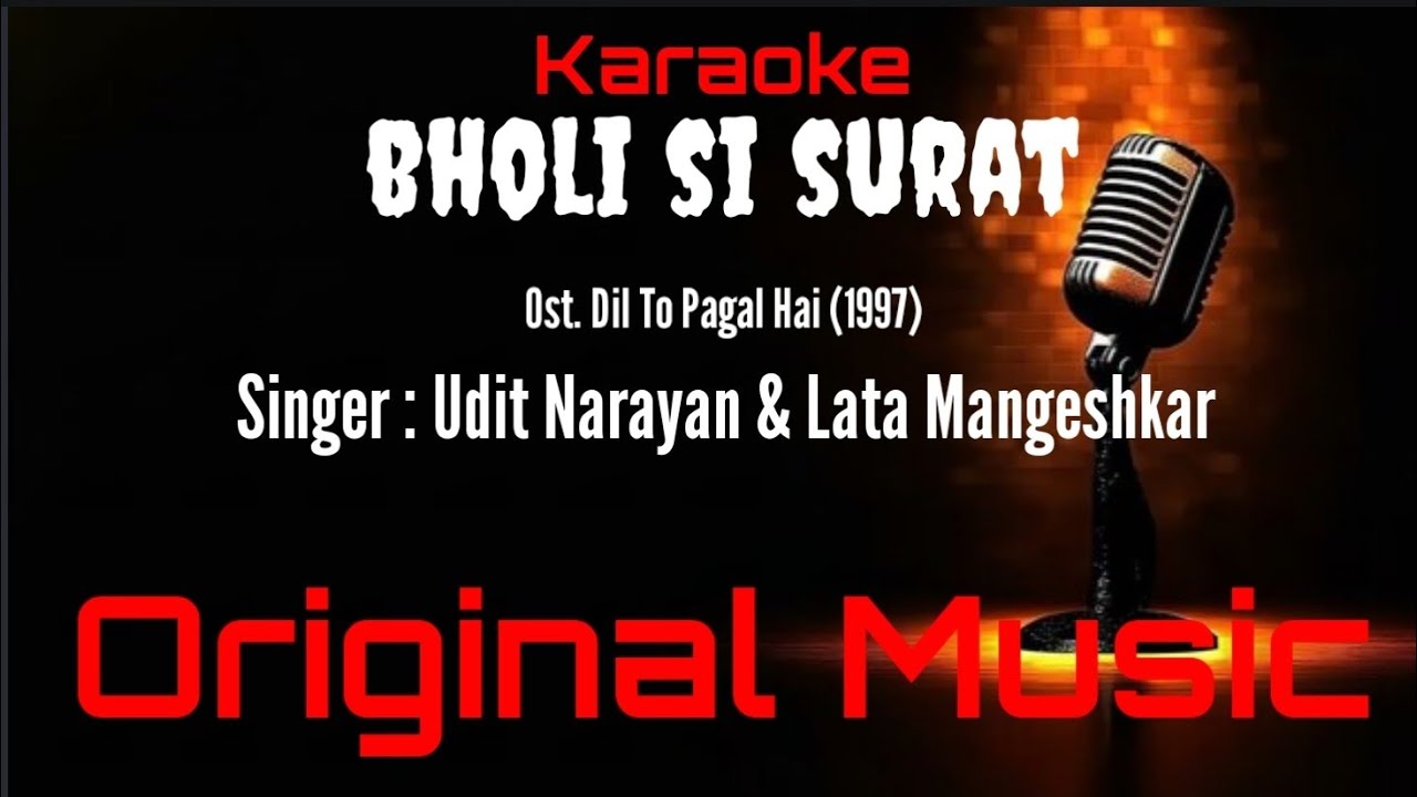 Karaoke Bholi Si Surat - Udit Narayan & Lata Mangeshkar Ost. Dil To Pagal Hai (1997)