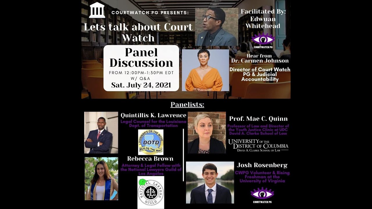 CourtWatch PG's: Let's Talk About Court Watch - Episode #3 - July 2021