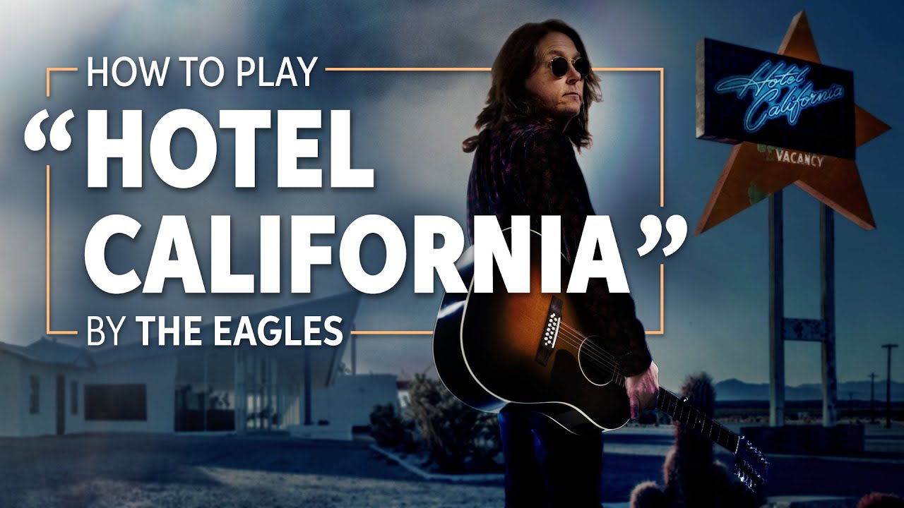 How to Play “Hotel California” by the Eagles | Guitar Lesson