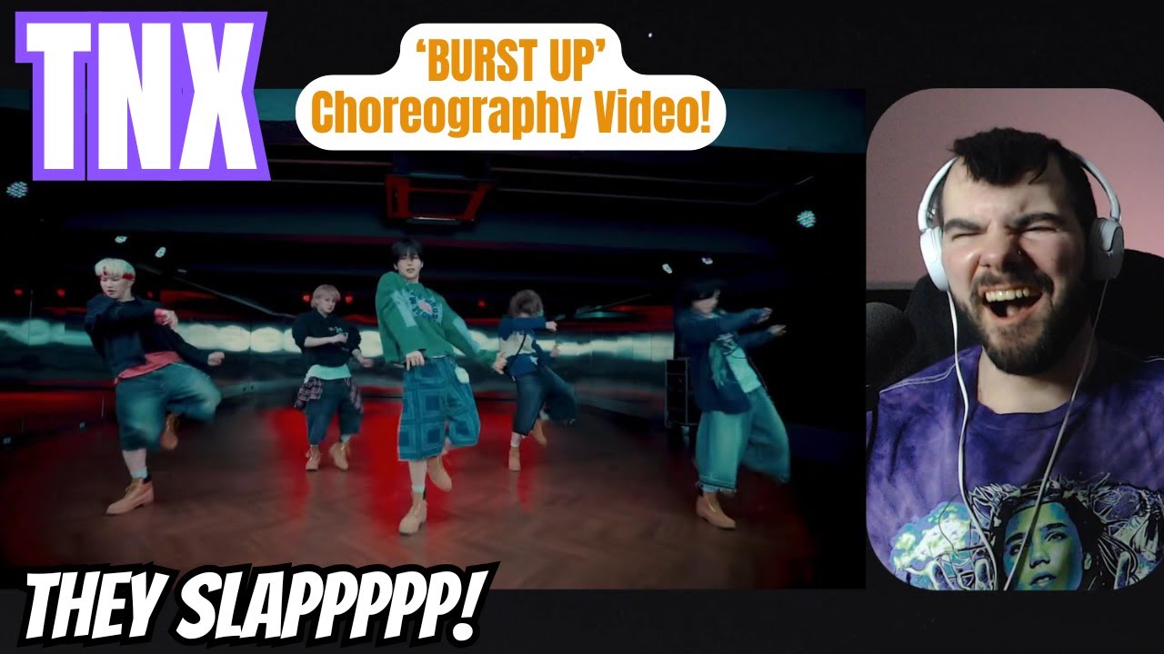 TNX - 'Burst Up' Choreography Video Reaction!