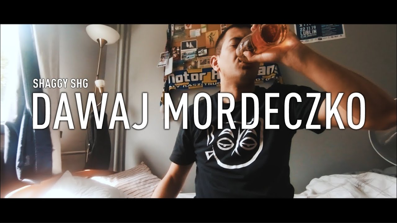 SHAGGY SHG - DAWAJ MORDECZKO | prod. PCR |  (ZWYKŁY CHŁOPAK )