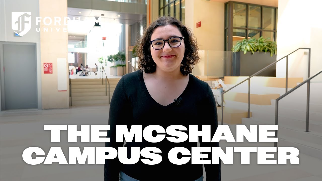 The McShane Campus Center Tour | Fordham University