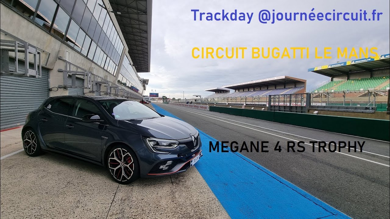 Circuit Bugatti Le Mans - Mégane 4 RS Trophy - piste humide