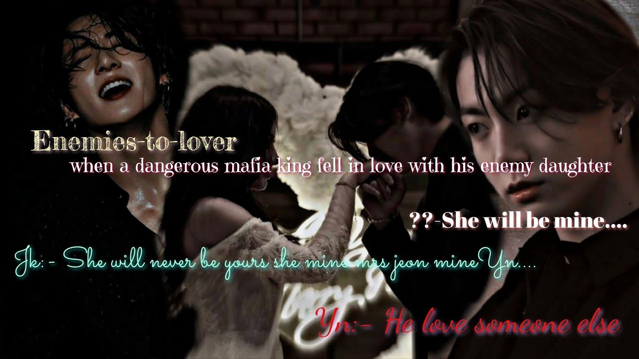 When the Mafia King Fell for His Enemy’s Daughter || Jeon Jungkook FF || Episode 1❣️❣️