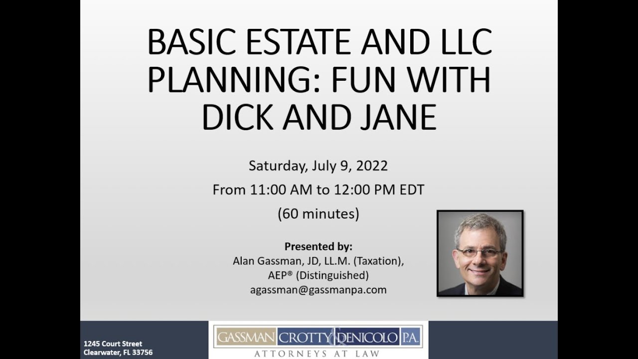 Basic Estate and LLC Planning: Fun With Dick and Jane