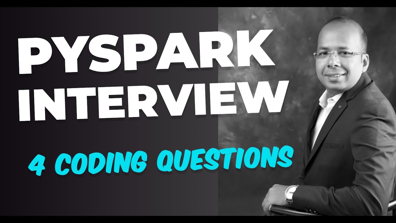 4 недавно заданных вопроса по программированию Pyspark | Интервью с Apache Spark